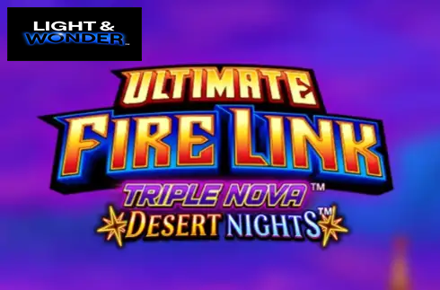 Ultimate Fire Link Triple Nova Desert Nights